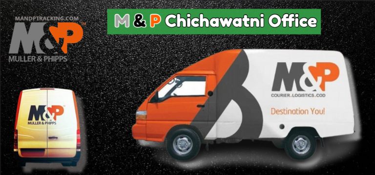 M&P Chichawatni Office Contact Number, Tracking & Locations