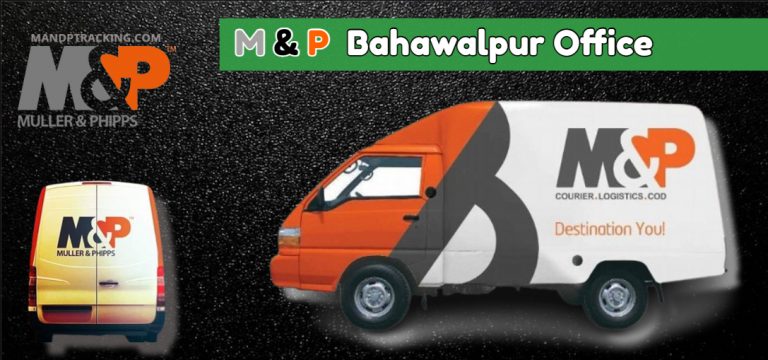 M&P Bahawalpur Office Contact Number, Tracking & Locations