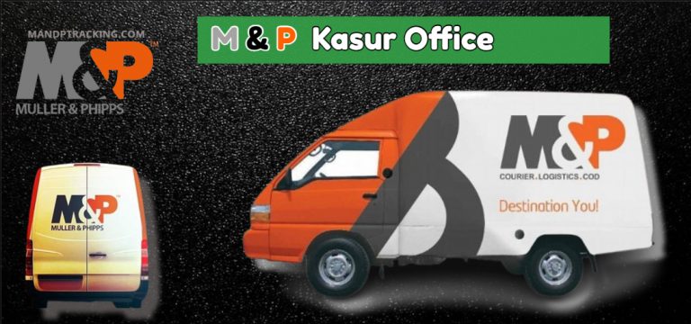 M&P Kasur Office Contact Number, Tracking & Locations