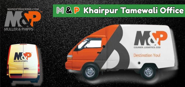 M&P Khairpur Tamewali Office Contact Number, Tracking & Locations